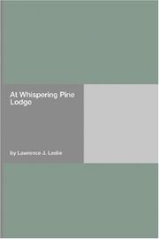 At Whispering Pine Lodge by Lawrence J. Leslie