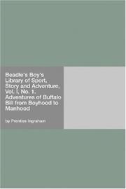 Cover of: Beadle's Boy's Library of Sport, Story and Adventure, Vol. I, No. 1. Adventures of Buffalo Bill from Boyhood to Manhood
