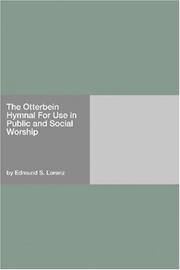 Cover of: The Otterbein Hymnal For Use in Public and Social Worship