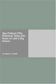 Cover of: Say Fellows Fifty Practical Talks with Boys on Life