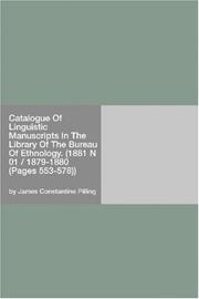 Cover of: Catalogue Of Linguistic Manuscripts In The Library Of The Bureau Of Ethnology. (1881 N 01 / 1879-1880 (Pages 553-578))