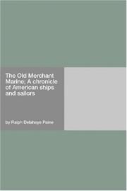 Cover of: The Old Merchant Marine; A chronicle of American ships and sailors