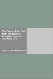 Cover of: The Story of the Soil; from the Basis of Absolute Science and Real Life,