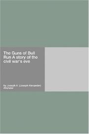Cover of: The Guns of Bull Run A story of the civil war's eve