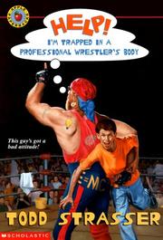 Cover of: Help! I'm trapped in a professional wrestler's body