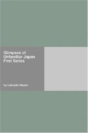 Cover of: Glimpses of Unfamiliar Japan First Series