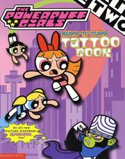 Cover of: The Powerpuff Girls ruff 'n' tuff tattoo book by E. S. Mooney
