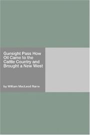Cover of: Gunsight Pass How Oil Came to the Cattle Country and Brought a New West
