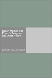 Cover of: Goblin Market, The Prince's Progress, and Other Poems