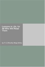 Cover of: Lessons in Life, for All Who Will Read Them