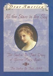 Cover of: Dear America: All the Stars in the Sky: The Santa Fe Trail Diary of Florrie Mack Ryder