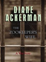 Cover of: The Zookeeper's Wife: A War Story (Thorndike Press Large Print Biography Series)
