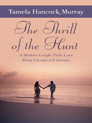 Cover of: The Thrill of the Hunt: A Modern Couple Finds Love Along Unexpected Avenues (Thorndike Press Large Print Christian Romance Series)