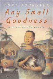 Cover of: Any Small Goodness: a novel of the barrio