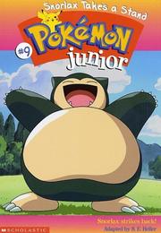 Cover of: Pokemon Jr. Chapter Book #09: Snorlax Takes A Stand (Pokemon)