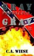 Cover of: Gray Vengeance, Gray Rider | C. a. Wiese