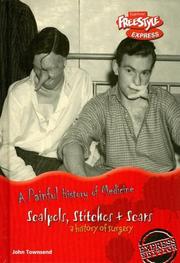 Cover of: Scalpels, Stitches & Scars: A History of Surgery (Painful History of Medicine, a (Freestyle Express))