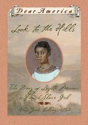 Cover of: Look to the Hills: The Diary of Lozette Moreau, a French Slave Girl, New York Colony 1763 (Dear America Series)