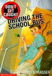 Cover of: Don't get caught driving the school bus