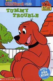 Cover of: Clifford the Big Red Dog: Tummy Trouble (Big Red Readers) by Josephine Page