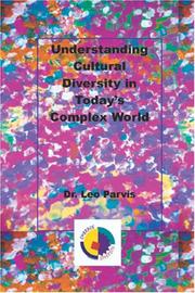 Understanding Cultural Diversity in Today's Complex World Dr. Leo Parvis
