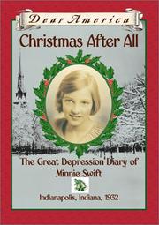 Cover of: Dear America: Christmas After All: The Great Depression Diary of Minnie Swift, Indianapolis, Indiana, 1932 by Kathryn Lasky