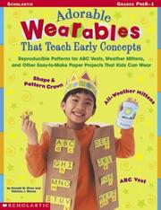 Cover of: Adorable "Wearables" That Teach Early Concepts: Reproducible Patterns for ABC Vests, Weather Mittens, and Other Easy-to-Make Paper Projects That Kids Can Wear