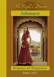 Cover of: Jahanara, Princess of Princesses by Kathryn Lasky