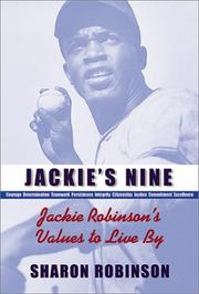Cover of: Jackie's nine: Jackie Robinson's values to live by : courage, determination, teamwork, persistence, integrity, persistence [sic], commitment, excellence