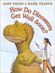How do dinosaurs get well soon? by Jane Yolen