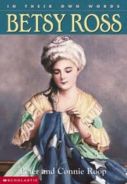 Betsy Ross by Connie Roop