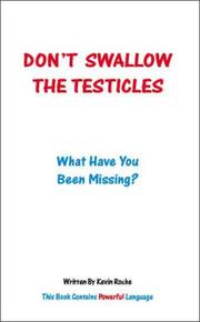 Don't swallow the testicles : what have you been missing?