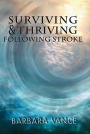 Cover of: Surviving & Thriving Following Stroke