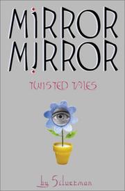 Cover of: Mirror, mirror: twisted tales