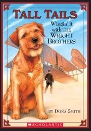 Cover of: Wingin' it with the Wright Brothers by Dona Smith