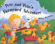 Cover of: Pete and Polo's farmyard adventure by Adrian Reynolds