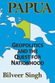 Cover of: Papua: Geopolitics and the Quest for Nationhood