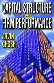 Capital Structure and Firm Performance by Arvin Ghosh