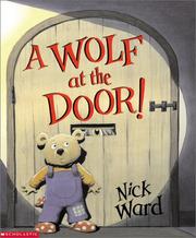 Cover of: Wolf at the door! by Nick Ward