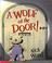 Cover of: Wolf at the door!