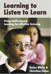 Cover of: Learning to Listen to Learn: Using Multi-Sensory Teaching for Effective Listening (Lucky Duck Books)