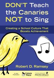 Cover of: Don't Teach the Canaries Not to Sing: Creating a School Culture That Boosts Achievement