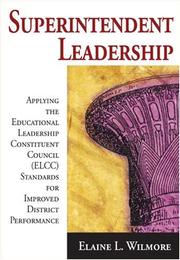 Superintendent leadership : applying the educational leadership constituent council (ELCC) standards for improved district performance