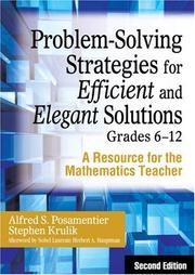 Problem-solving strategies for efficient and elegant solutions, grades 6-12 : a resource for the mathematics teacher