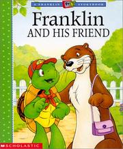 Franklin and his friend by Sharon Jennings, Paulette Bourgeois, Scholastic, Brenda Clark