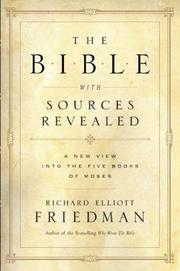 Cover of: The Bible with sources revealed: a new view into the five books of Moses