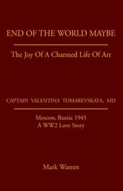 Cover of: End Of The World Maybe: The Joy of a Charmed Life of Art