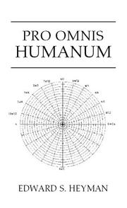Cover of: Pro Omnis Humanum | Edward S. Heyman