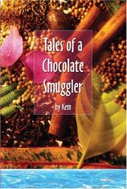 Cover of: Tales of a Chocolate Smuggler: My Life with Dragons