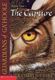 The Capture (Guardians of Ga'Hoole, Book 1) by Kathryn Lasky, Pamela Garelick